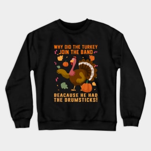 Funny Mens Tshirts, Turkey Drum Happy Thanksgiving Day Crewneck Sweatshirt